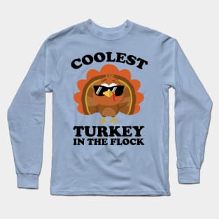 Coolest Turkey In The Flock Thanksgiving Long Sleeve T-Shirt